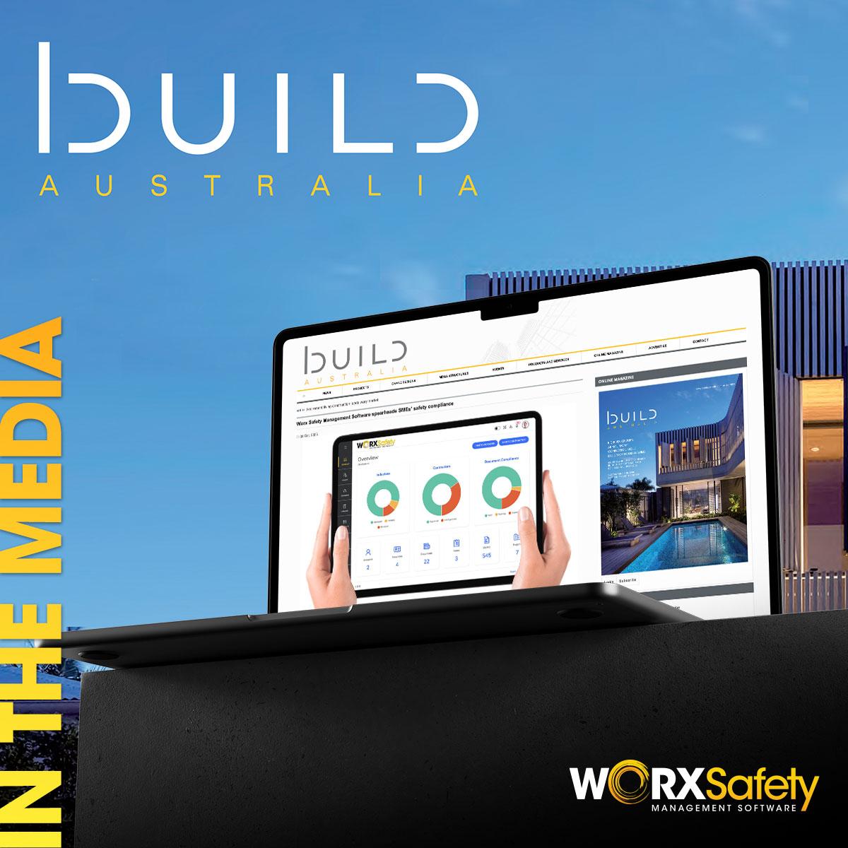 In the Media | Build Australia - Worx Safety Management Software spearheads SMEs’ safety compliance